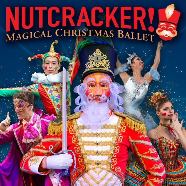 Nutcracker! Magical Christmas Ballet